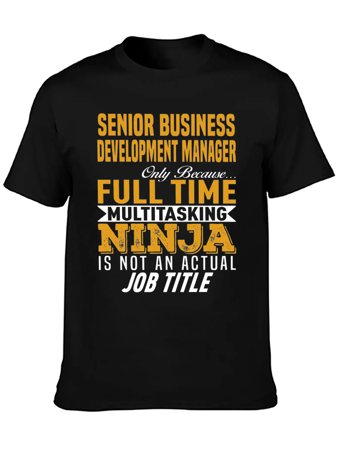 Senior Business Development Manager Classic Fit Graphic Tee For Daily Comfort – Unisex Cotton Shirt