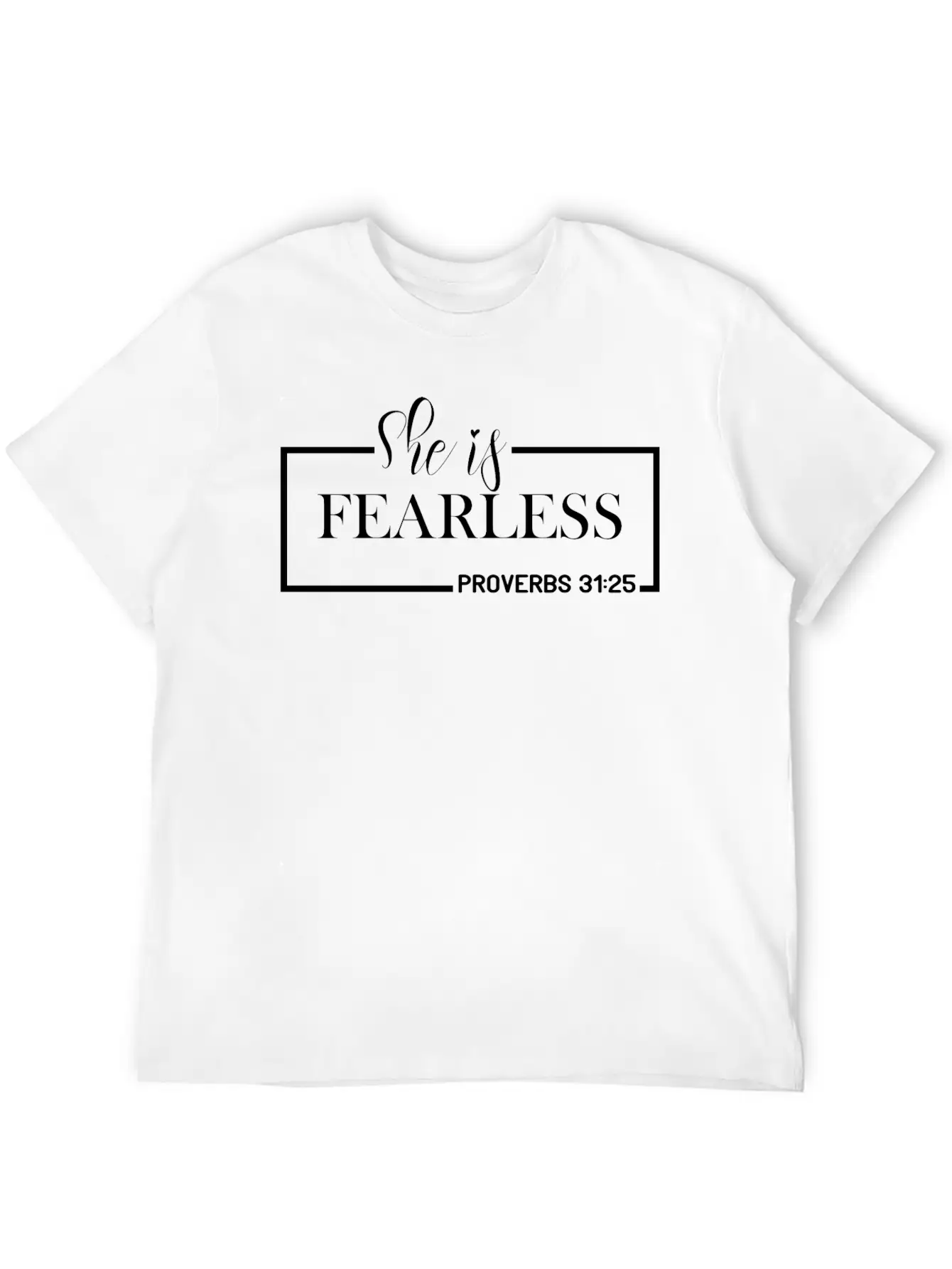 She Is Fearless Basic Graphic T-Shirt – Daily Comfort In Soft Cotton