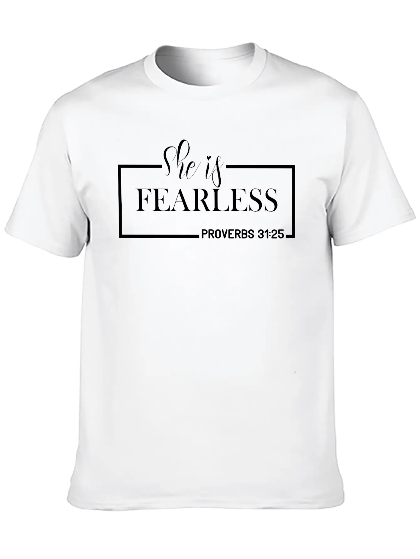 She Is Fearless Basic Graphic T-Shirt – Daily Comfort In Soft Cotton