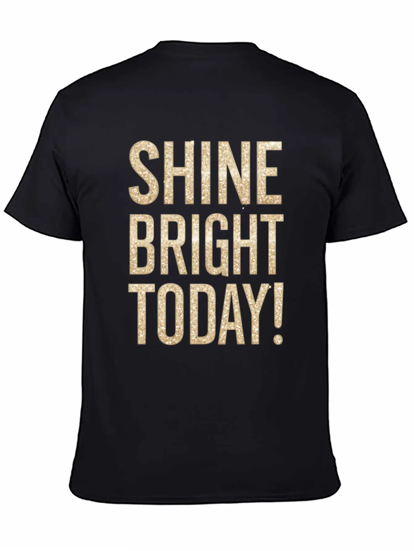 Shine Bright Today Motivational Quote Lightweight Cotton T-Shirt – Daily Comfort Graphic Shirt