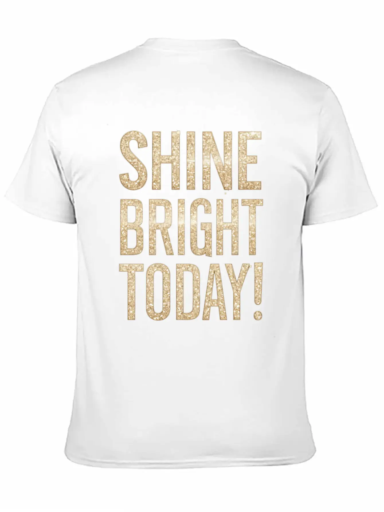 Shine Bright Today Motivational Quote Lightweight Cotton T-Shirt – Daily Comfort Graphic Shirt