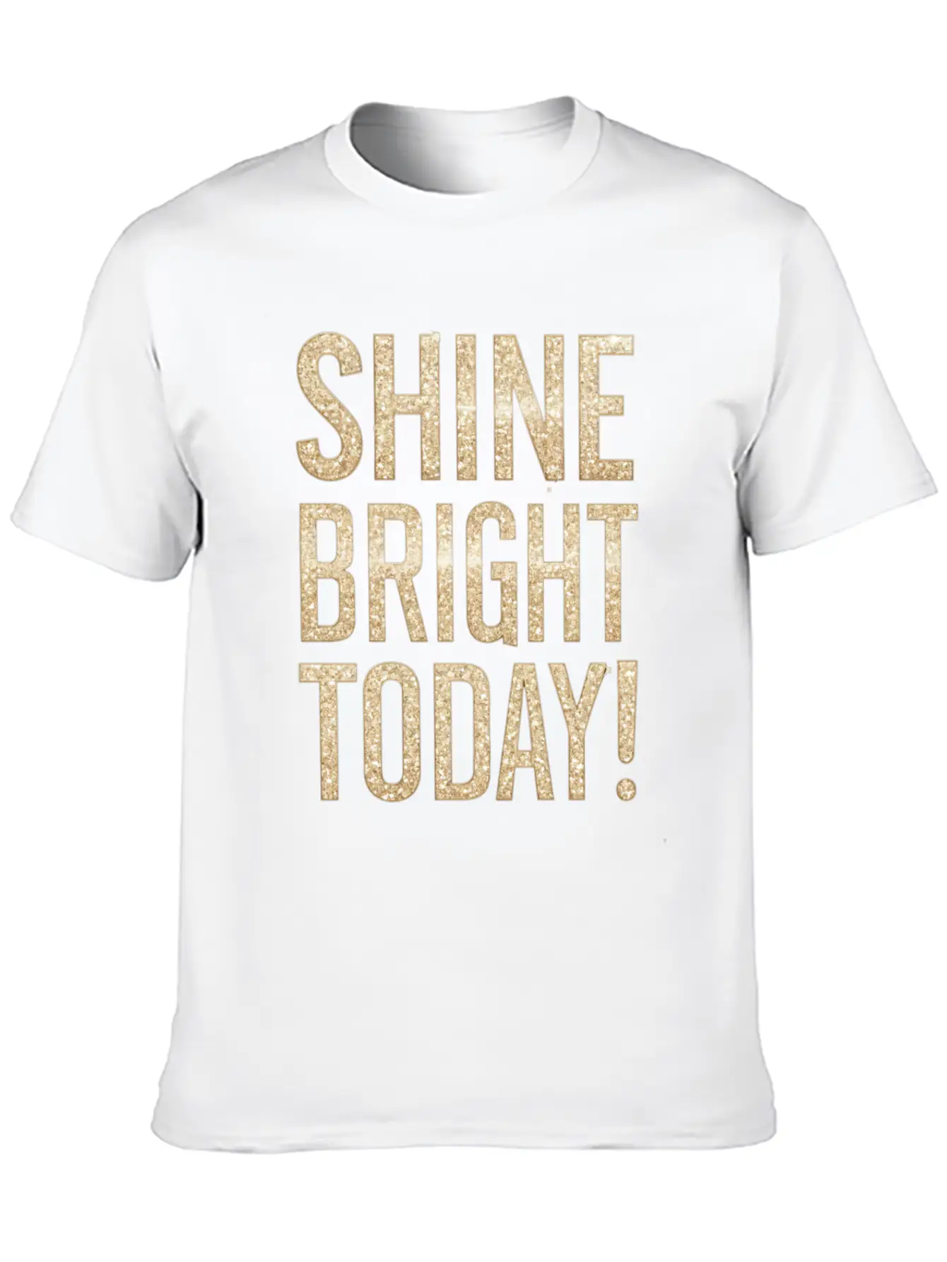 Shine Bright Today Motivational Quote Lightweight Cotton T-Shirt – Daily Comfort Graphic Shirt