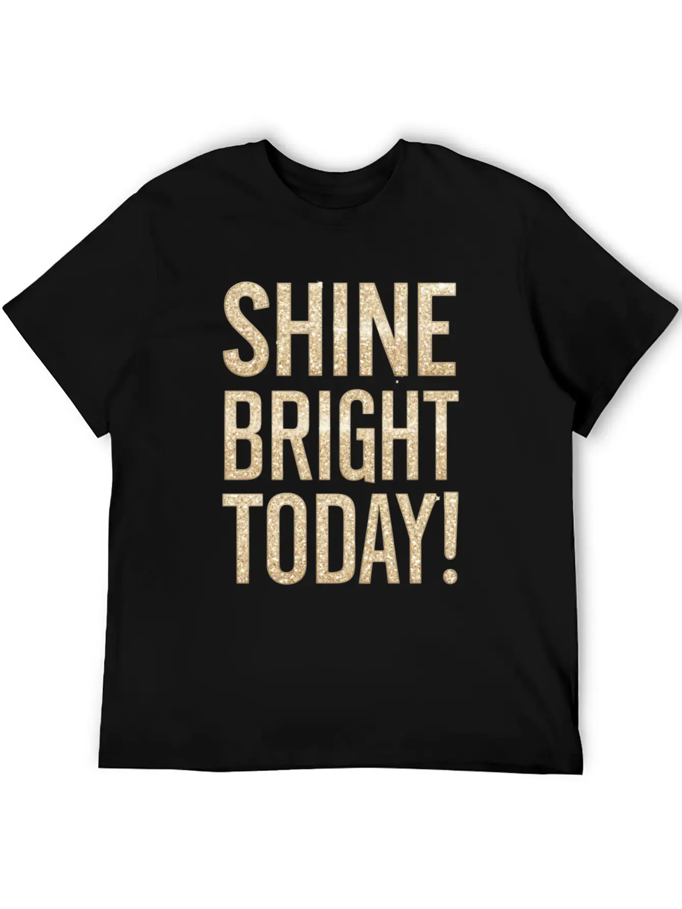 Shine Bright Today Motivational Quote Lightweight Cotton T-Shirt – Daily Comfort Graphic Shirt
