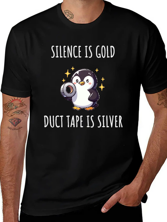 Silence Is Golden Duct Tape Is Silver Penguin Modern Fit Casual T-Shirt ��� Clean And Versatile Design