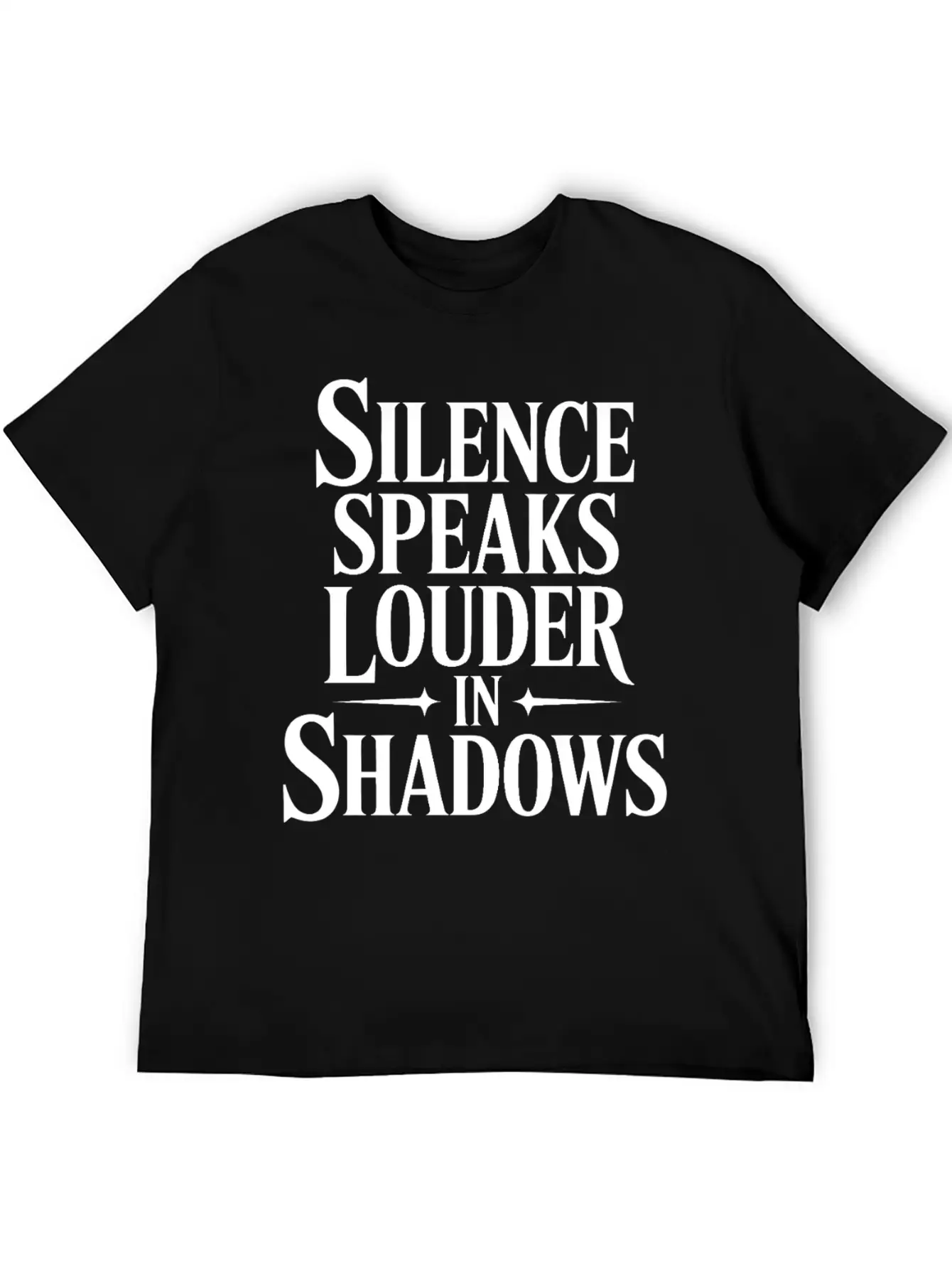 Silence Speaks Louder In Shadows T Shrit Modern Fit Casual T-Shirt ��� Clean And Versatile Design