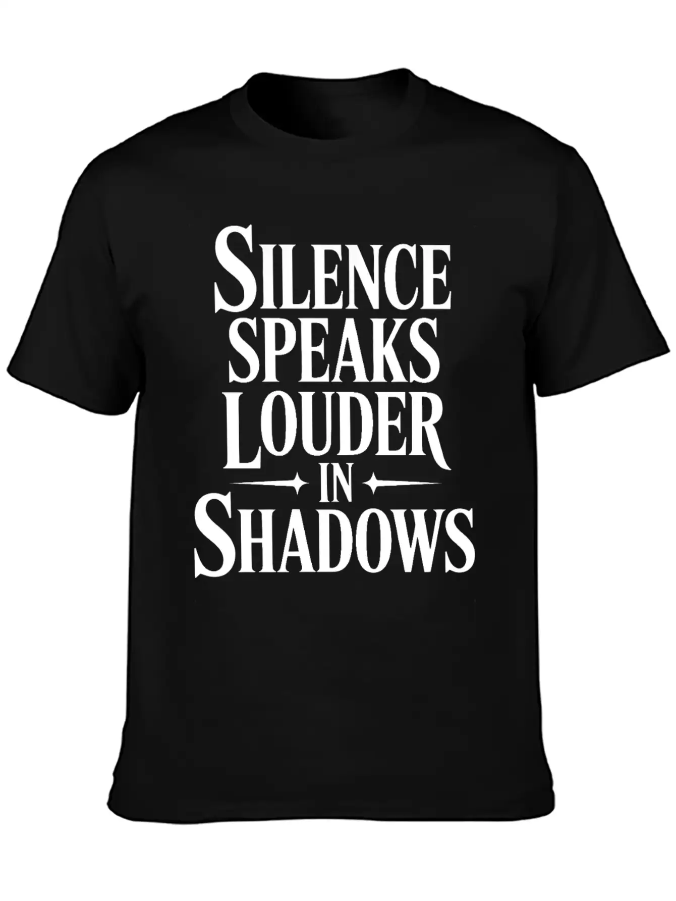 Silence Speaks Louder In Shadows T Shrit Modern Fit Casual T-Shirt ��� Clean And Versatile Design