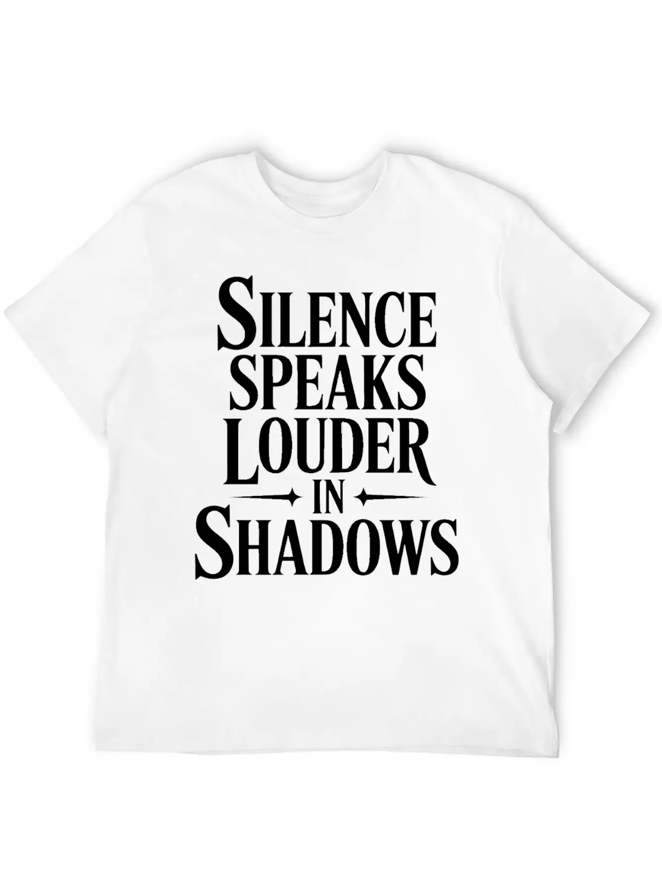 Silence Speaks Louder In Shadows T Shrit Modern Fit Casual T-Shirt ��� Clean And Versatile Design
