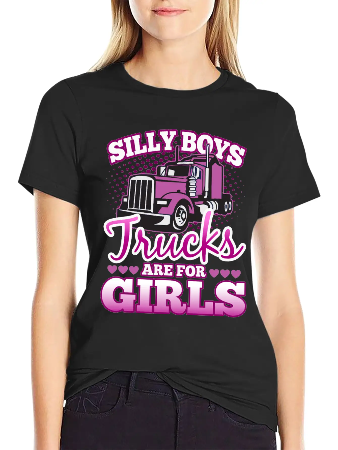 Silly Boys Trucks Are For Girls Unisex Casual T-Shirt – Clean Design For Daily Comfort