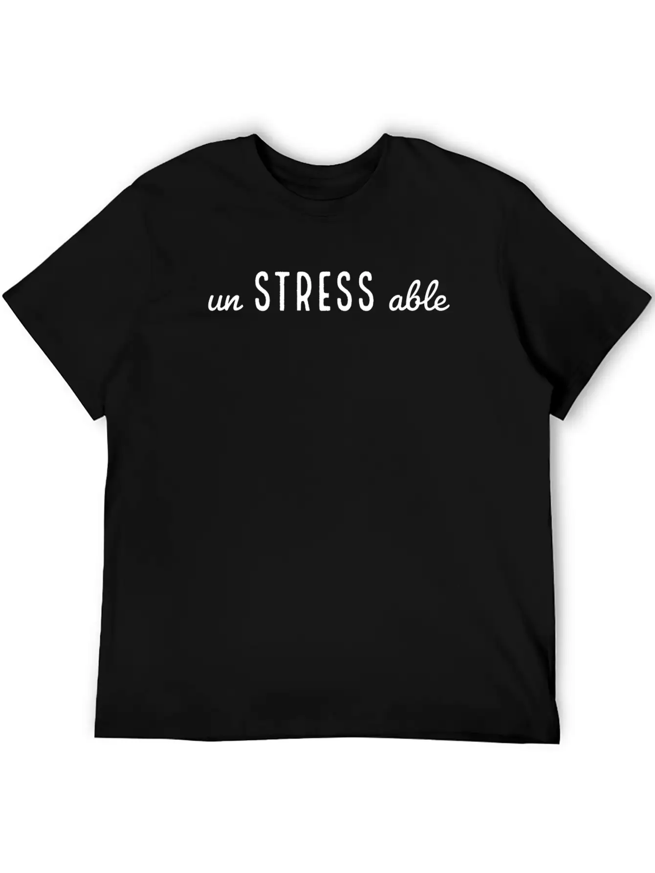 Simple Un Stress Able Typography Essential Cotton Tee For Daily Outfits – Unisex Style