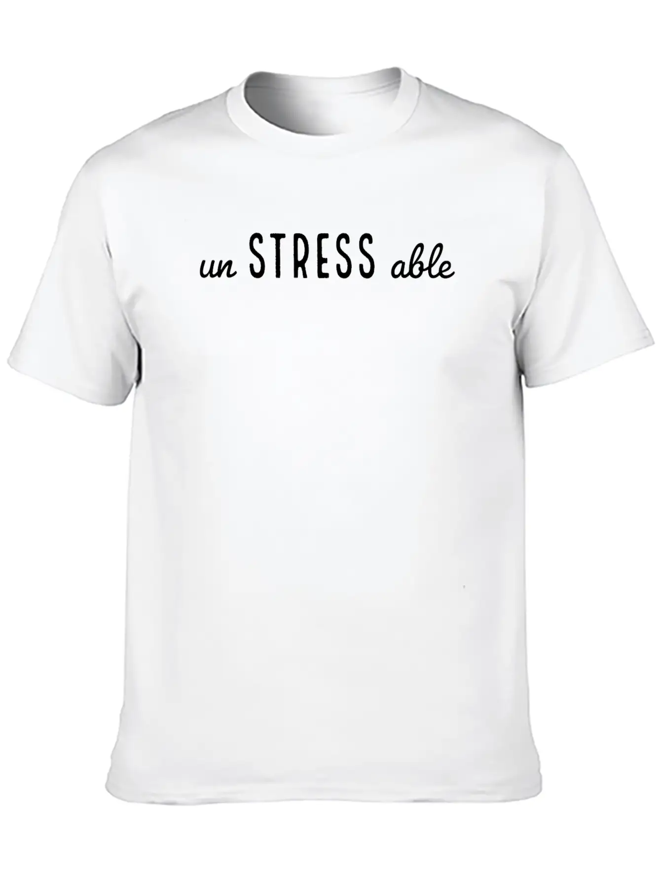 Simple Un Stress Able Typography Essential Cotton Tee For Daily Outfits – Unisex Style