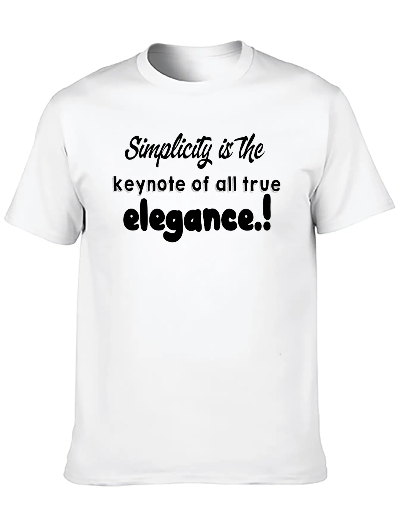 Simplicity Is The Keynote Of All True Elegance.! Unisex Casual T-Shirt – Clean Design For Daily Comfort