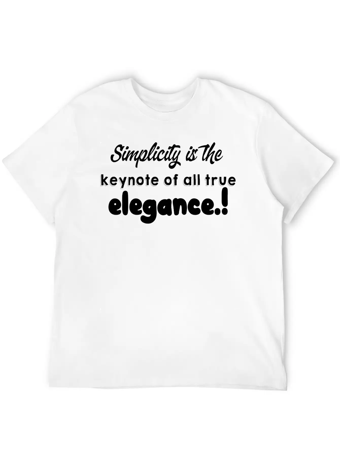 Simplicity Is The Keynote Of All True Elegance.! Unisex Casual T-Shirt – Clean Design For Daily Comfort