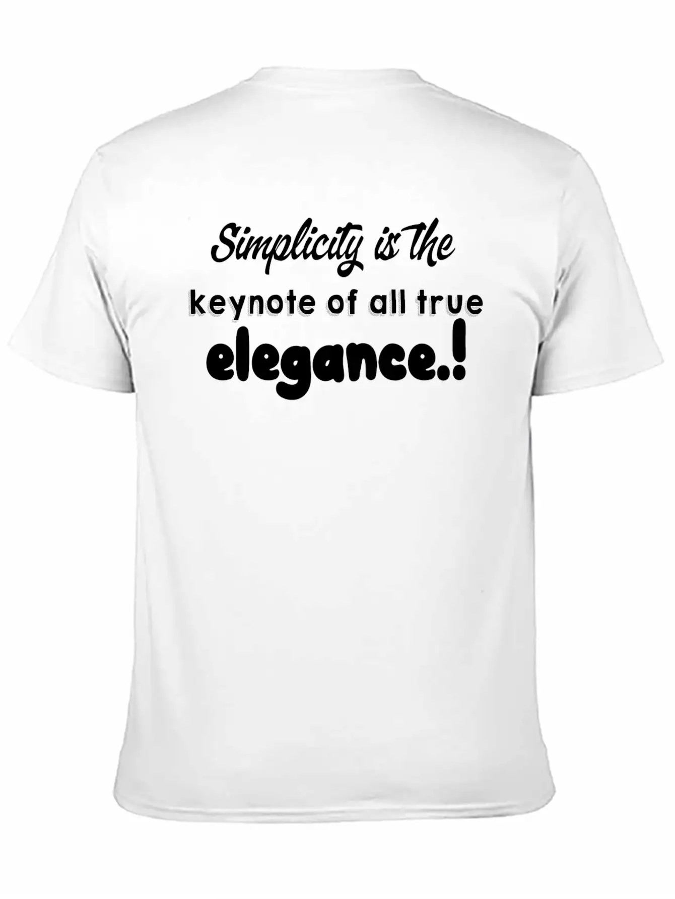 Simplicity Is The Keynote Of All True Elegance.! Unisex Casual T-Shirt – Clean Design For Daily Comfort