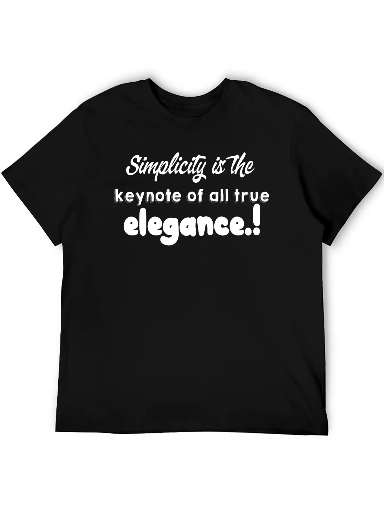 Simplicity Is The Keynote Of All True Elegance.! Unisex Casual T-Shirt – Clean Design For Daily Comfort