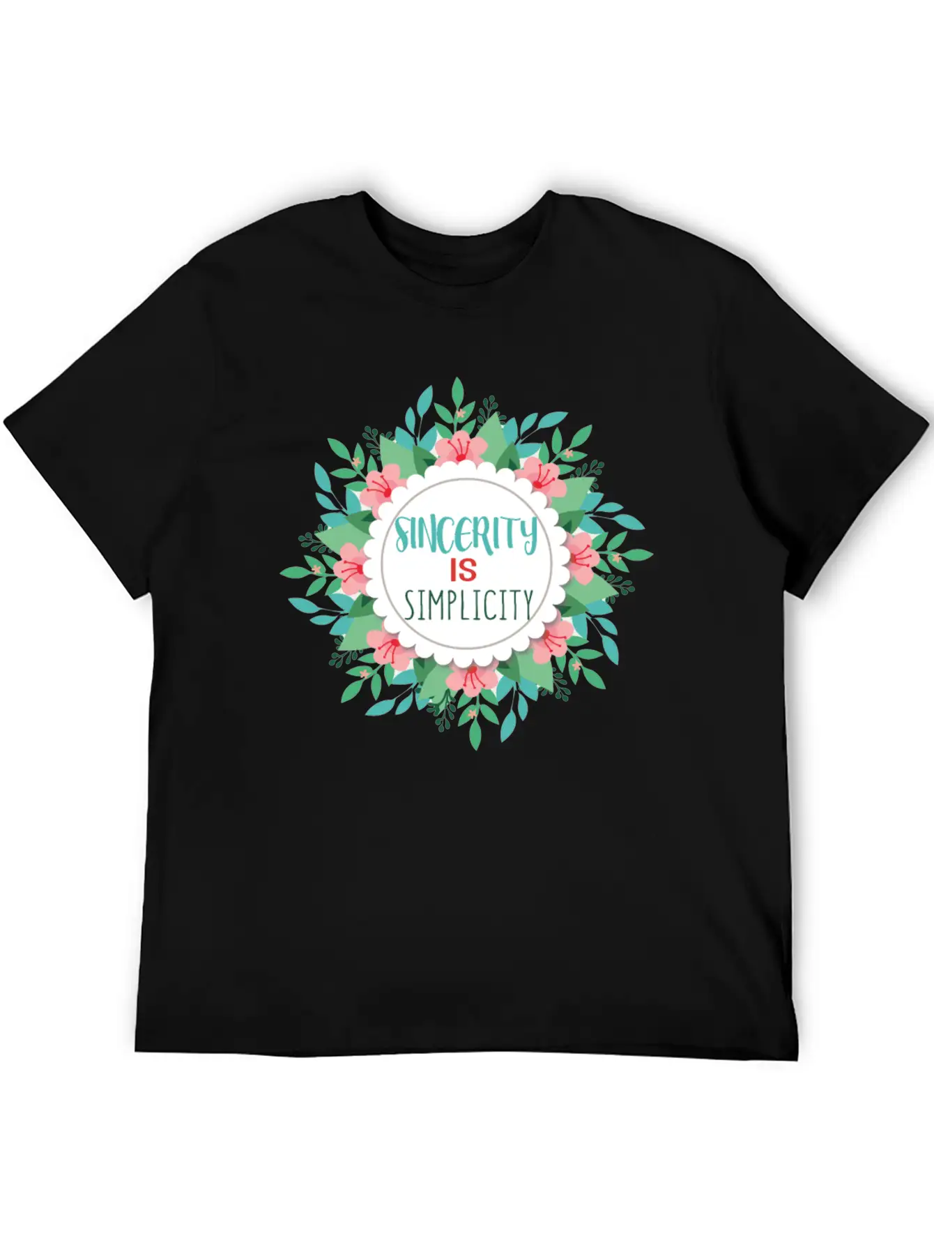 Sincerity Is Simplicity With Floral Wreath Modern Fit Casual T-Shirt – Clean And Versatile Design
