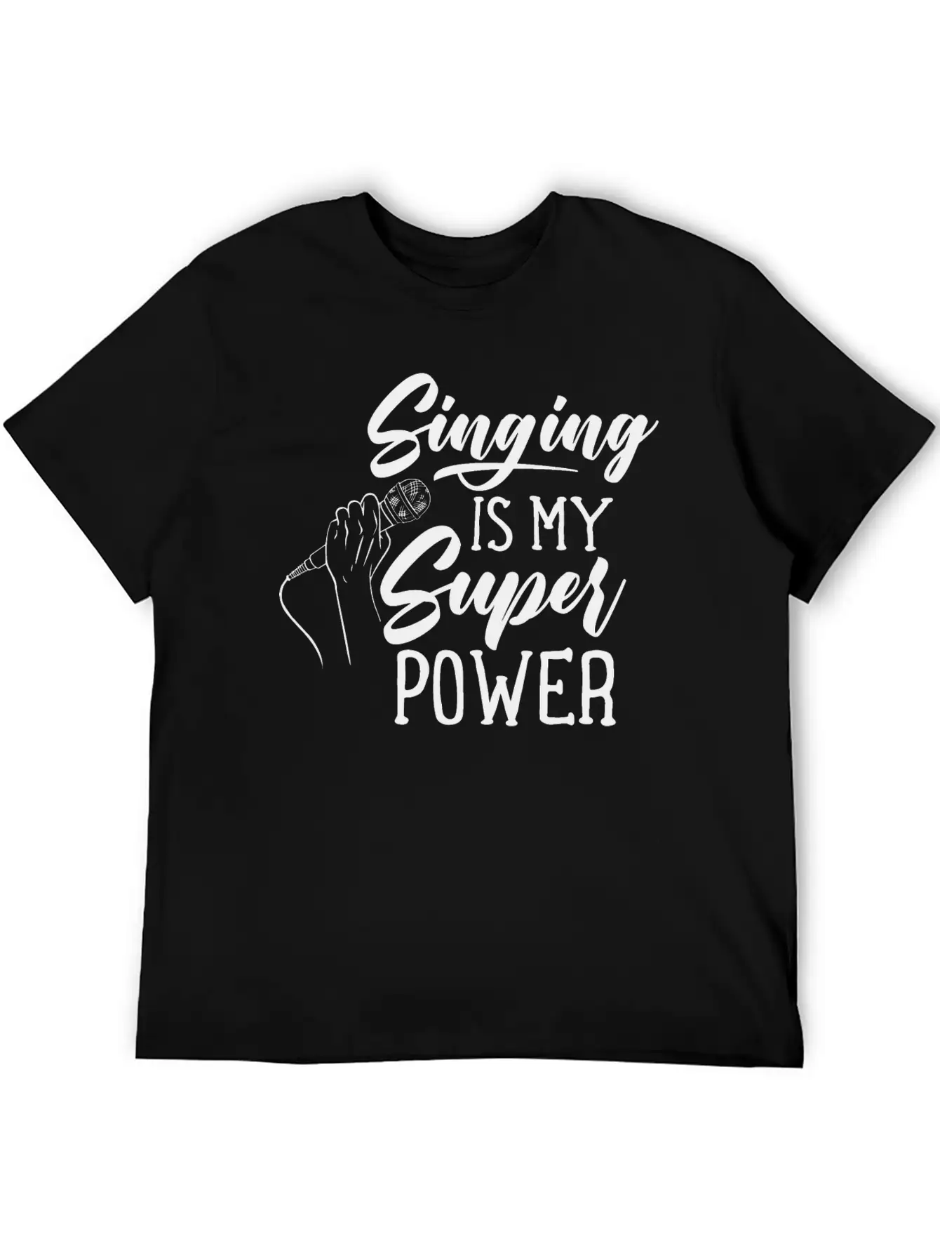 Singing Is My Superpower Sing Song Singer Singers Unisex Casual T-Shirt – Clean Design For Daily Comfort
