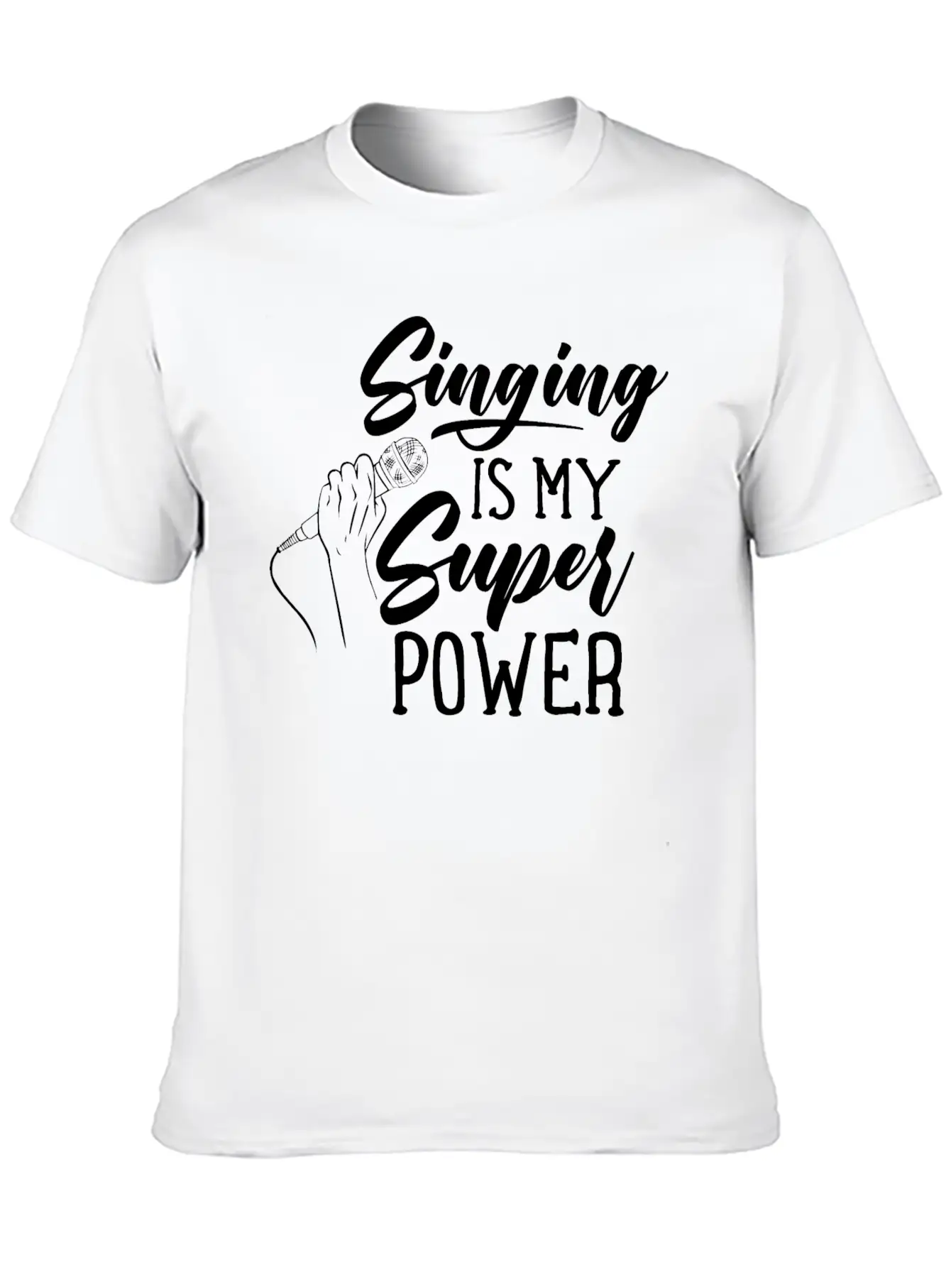 Singing Is My Superpower Sing Song Singer Singers Unisex Casual T-Shirt – Clean Design For Daily Comfort