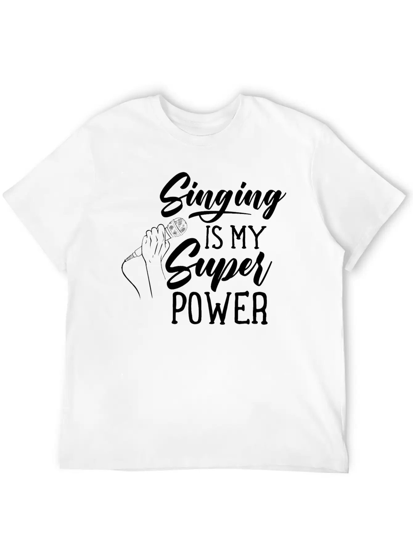 Singing Is My Superpower Sing Song Singer Singers Unisex Casual T-Shirt – Clean Design For Daily Comfort