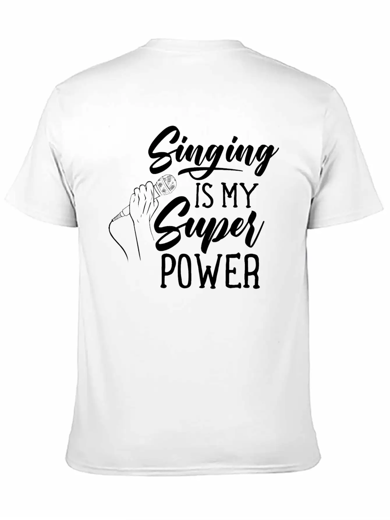 Singing Is My Superpower Sing Song Singer Singers Unisex Casual T-Shirt – Clean Design For Daily Comfort
