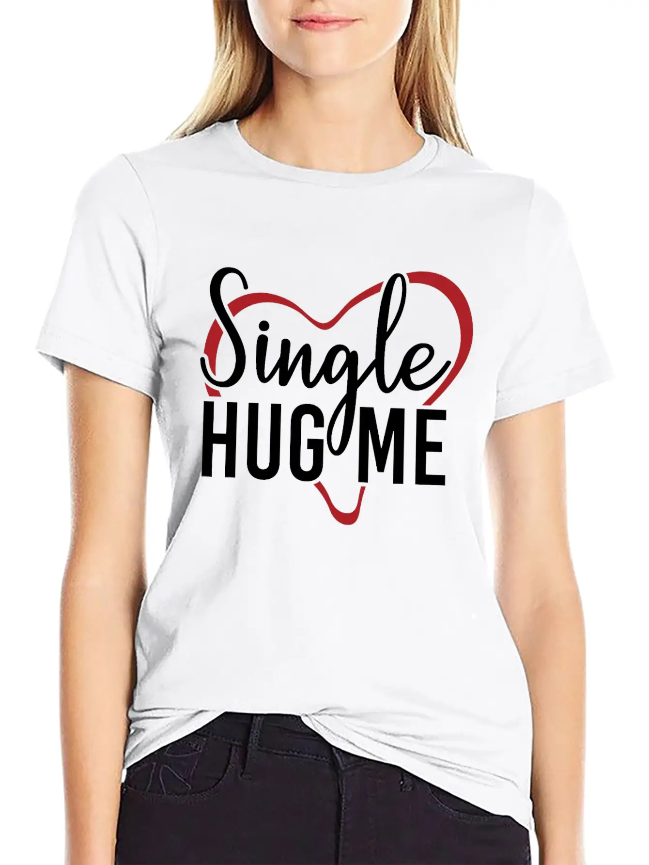 Single Hug Me Relationship Status Funny Gift Idea Soft Cotton Short Sleeve Tee – Unisex Wardrobe Staple