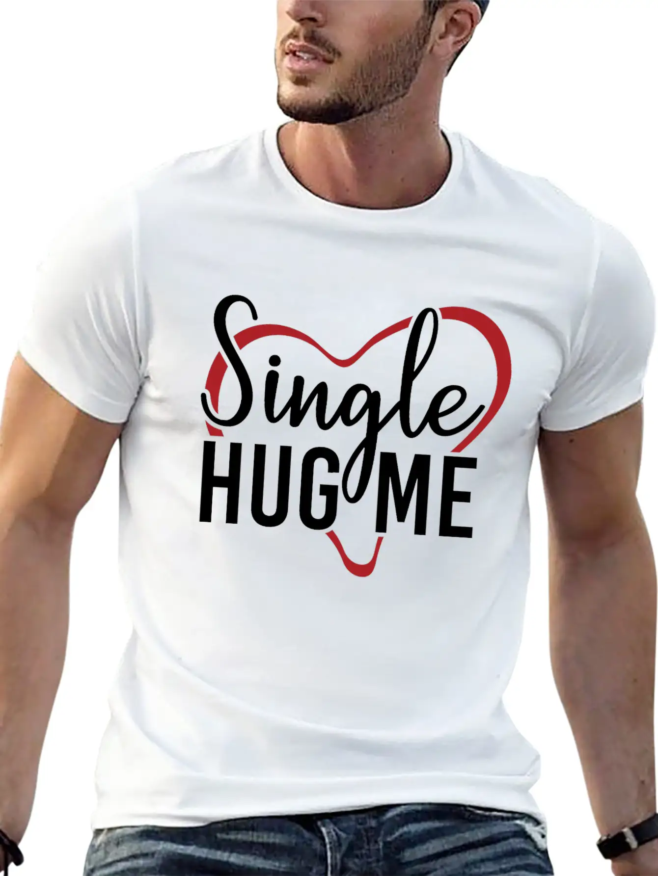 Single Hug Me Relationship Status Funny Gift Idea Soft Cotton Short Sleeve Tee – Unisex Wardrobe Staple