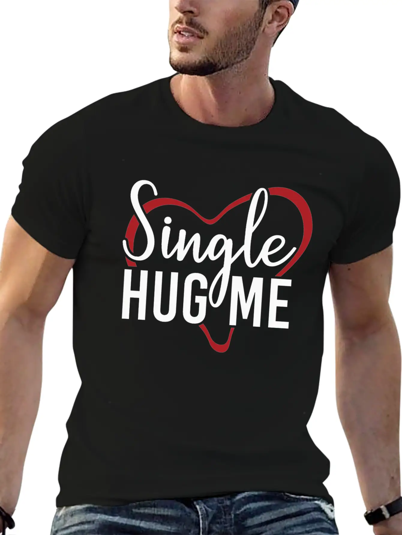 Single Hug Me Relationship Status Funny Gift Idea Soft Cotton Short Sleeve Tee – Unisex Wardrobe Staple