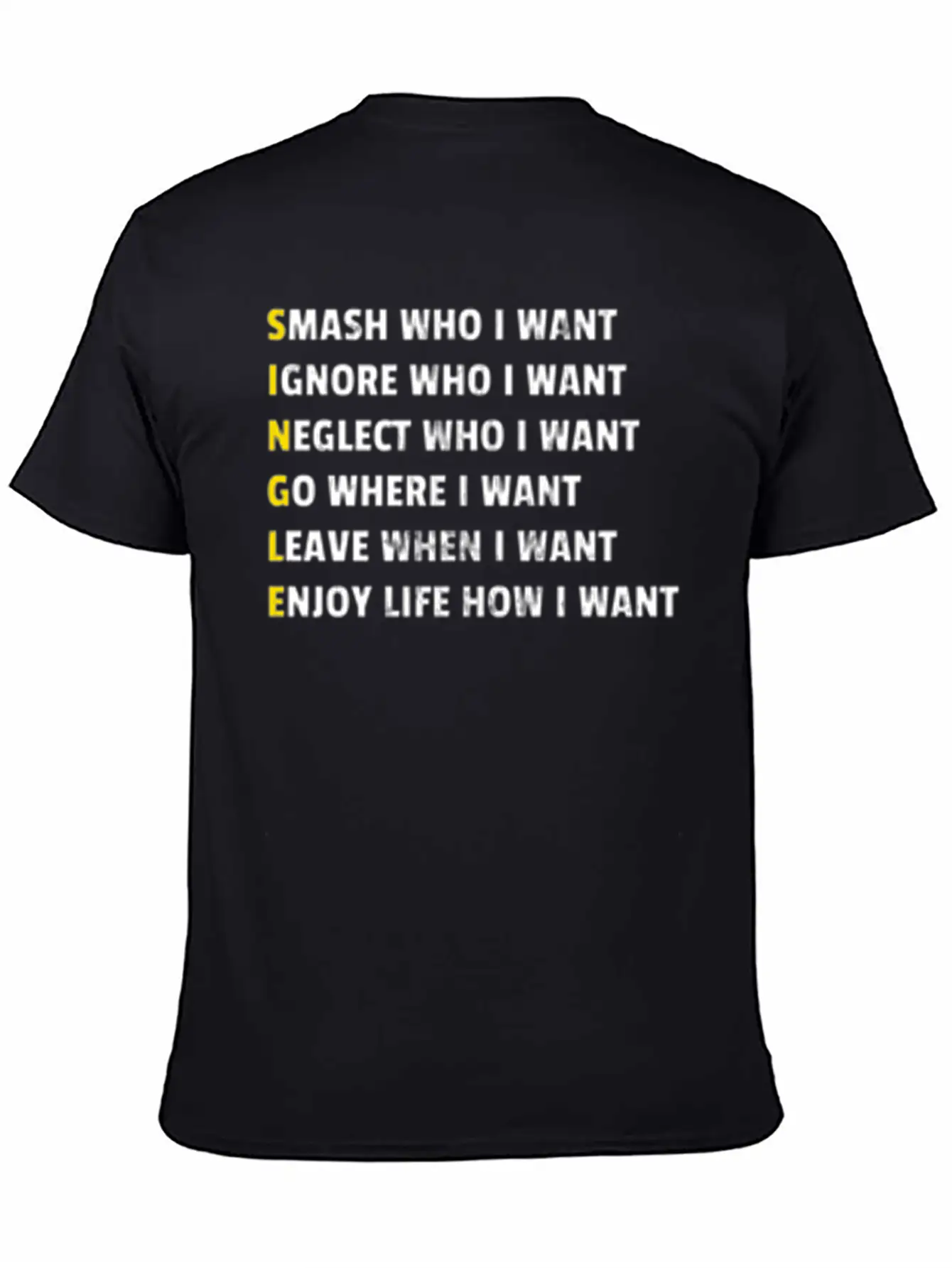 Single Smash Who I Want Unisex Casual T-Shirt ��� Clean Design For Daily Comfort
