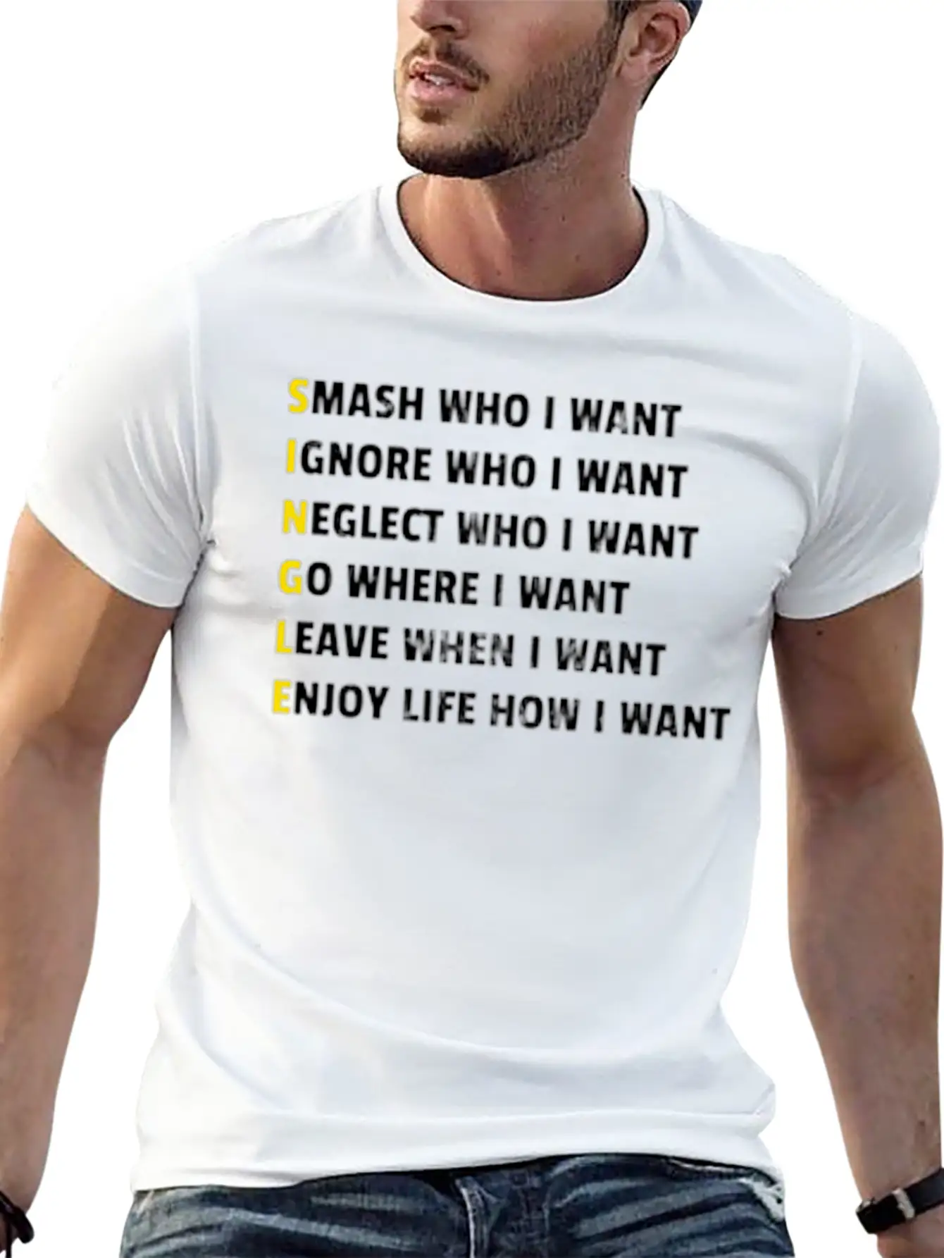 Single Smash Who I Want Unisex Casual T-Shirt ��� Clean Design For Daily Comfort