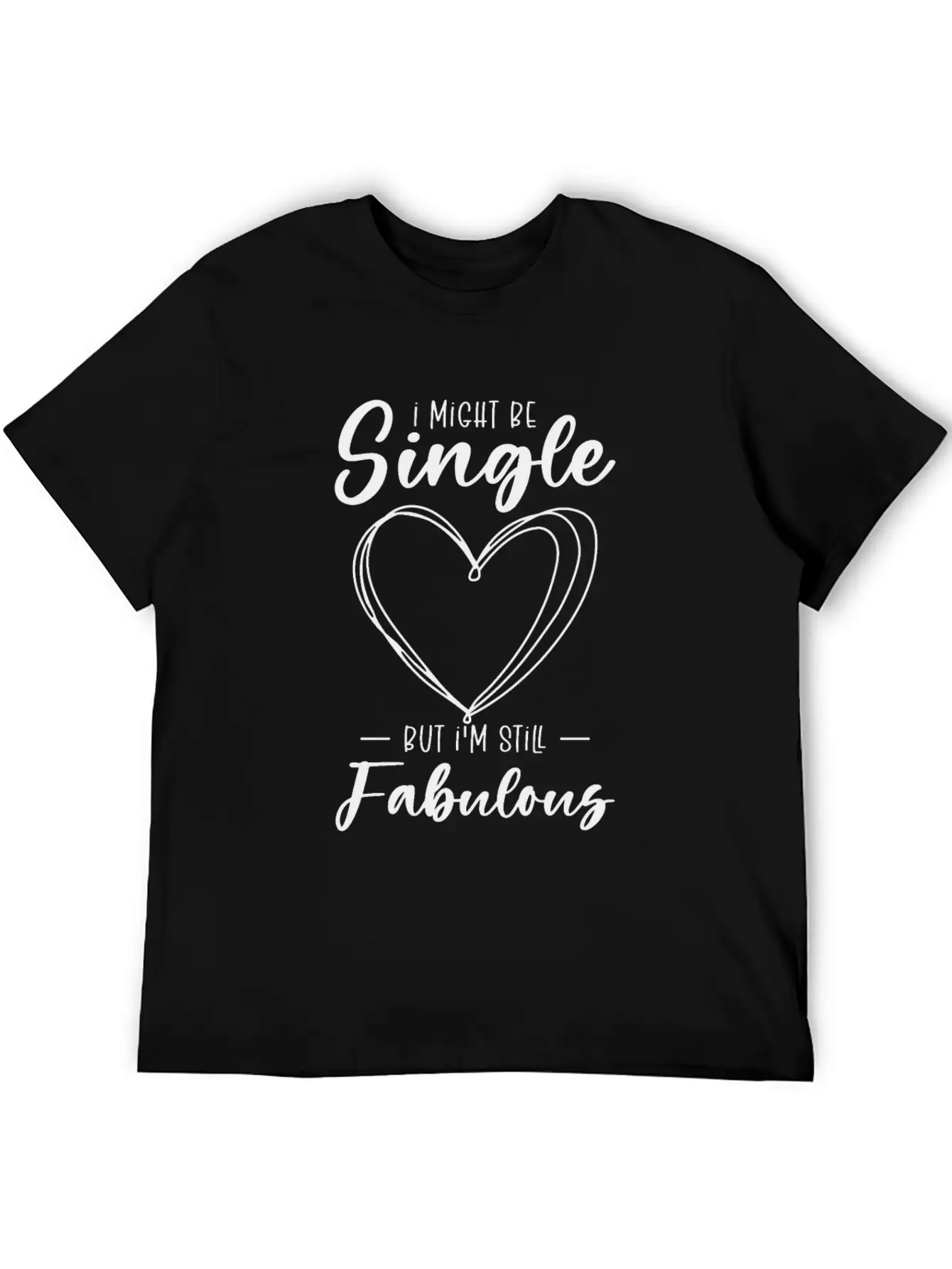 Single Status Fabulous Independent Single Quotes Classic Fit Graphic Tee For Daily Comfort – Unisex Cotton Shirt