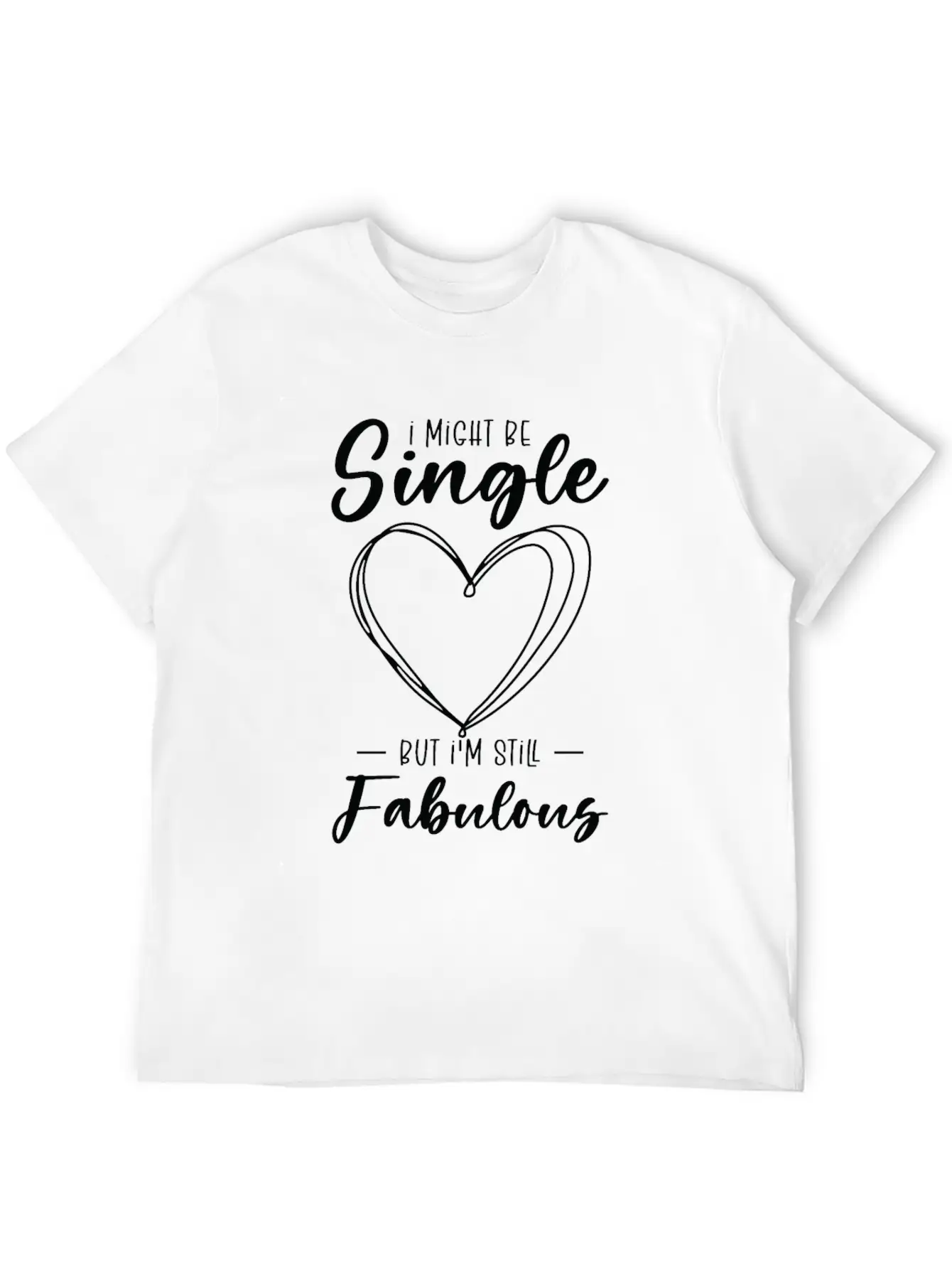 Single Status Fabulous Independent Single Quotes Classic Fit Graphic Tee For Daily Comfort – Unisex Cotton Shirt