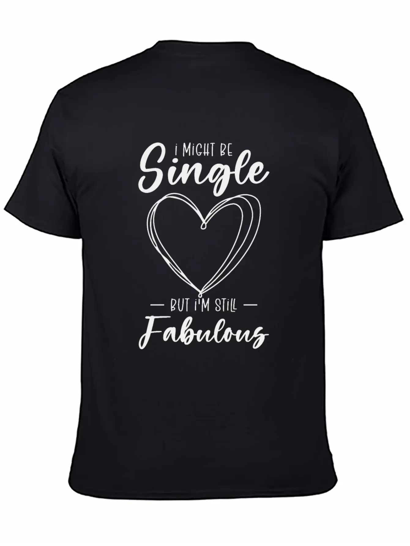 Single Status Fabulous Independent Single Quotes Classic Fit Graphic Tee For Daily Comfort – Unisex Cotton Shirt