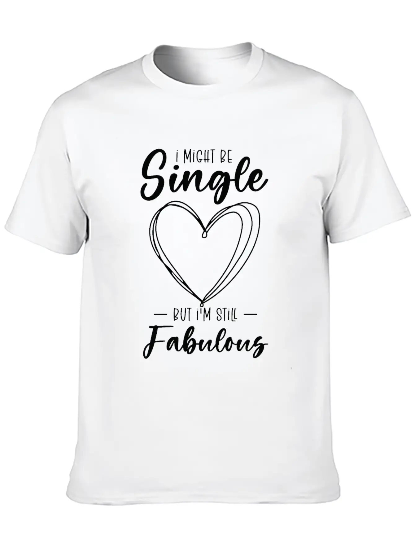 Single Status Fabulous Independent Single Quotes Classic Fit Graphic Tee For Daily Comfort – Unisex Cotton Shirt