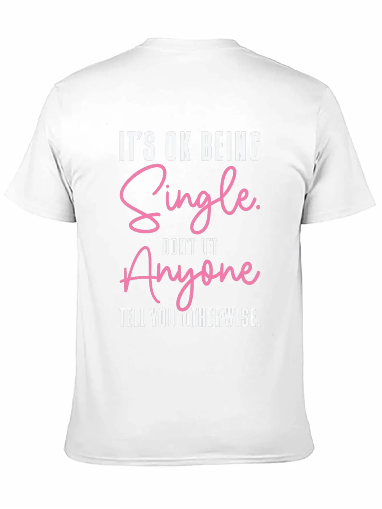 Single Status Independent Relationship Single Modern Fit Casual T-Shirt ��� Clean And Versatile Design