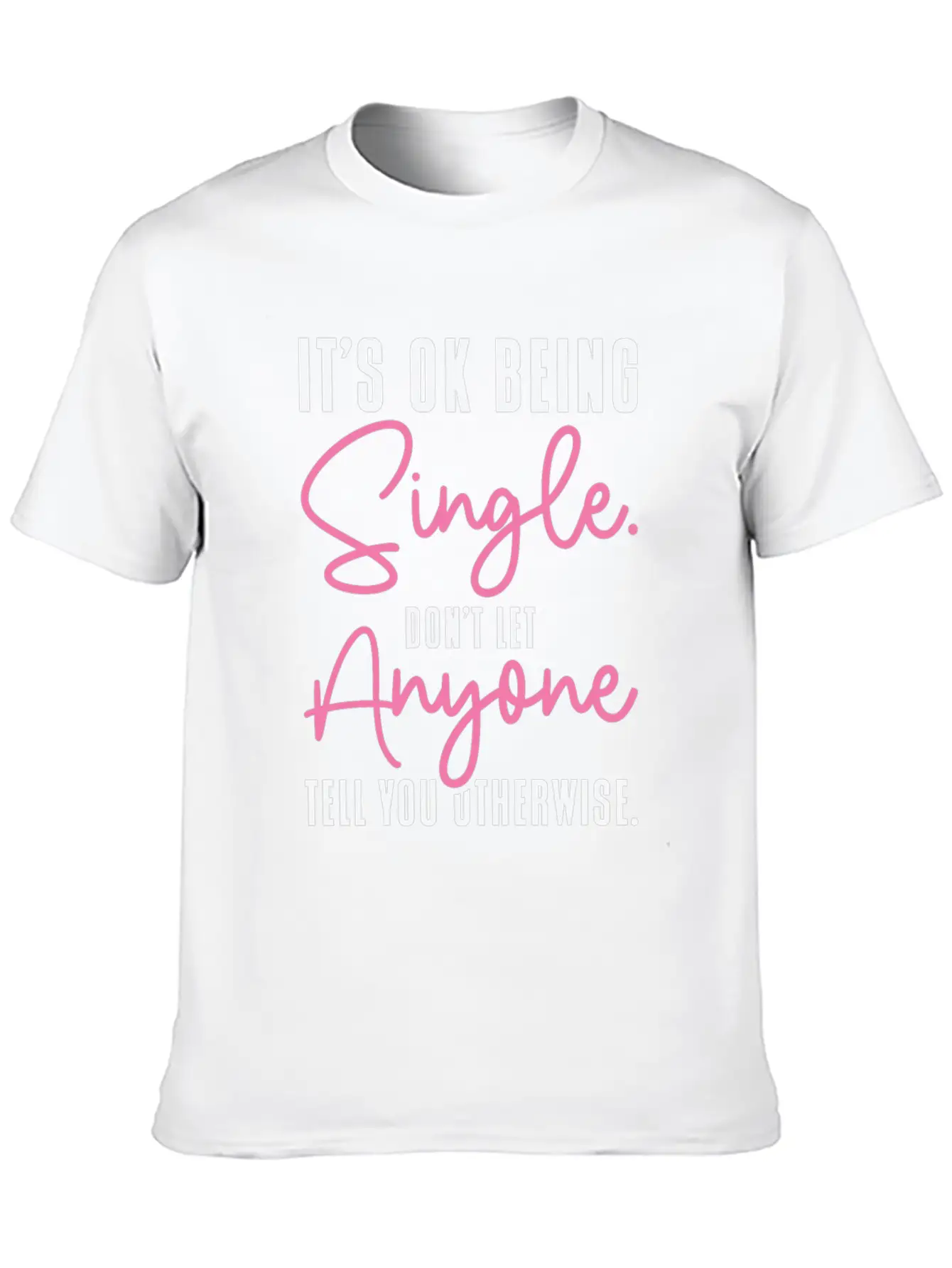 Single Status Independent Relationship Single Modern Fit Casual T-Shirt ��� Clean And Versatile Design