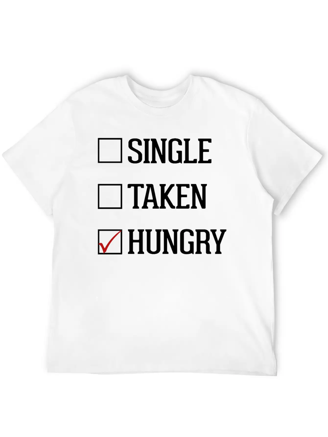 Single Taken Hungry Unisex Casual T-Shirt – Clean Design For Daily Comfort
