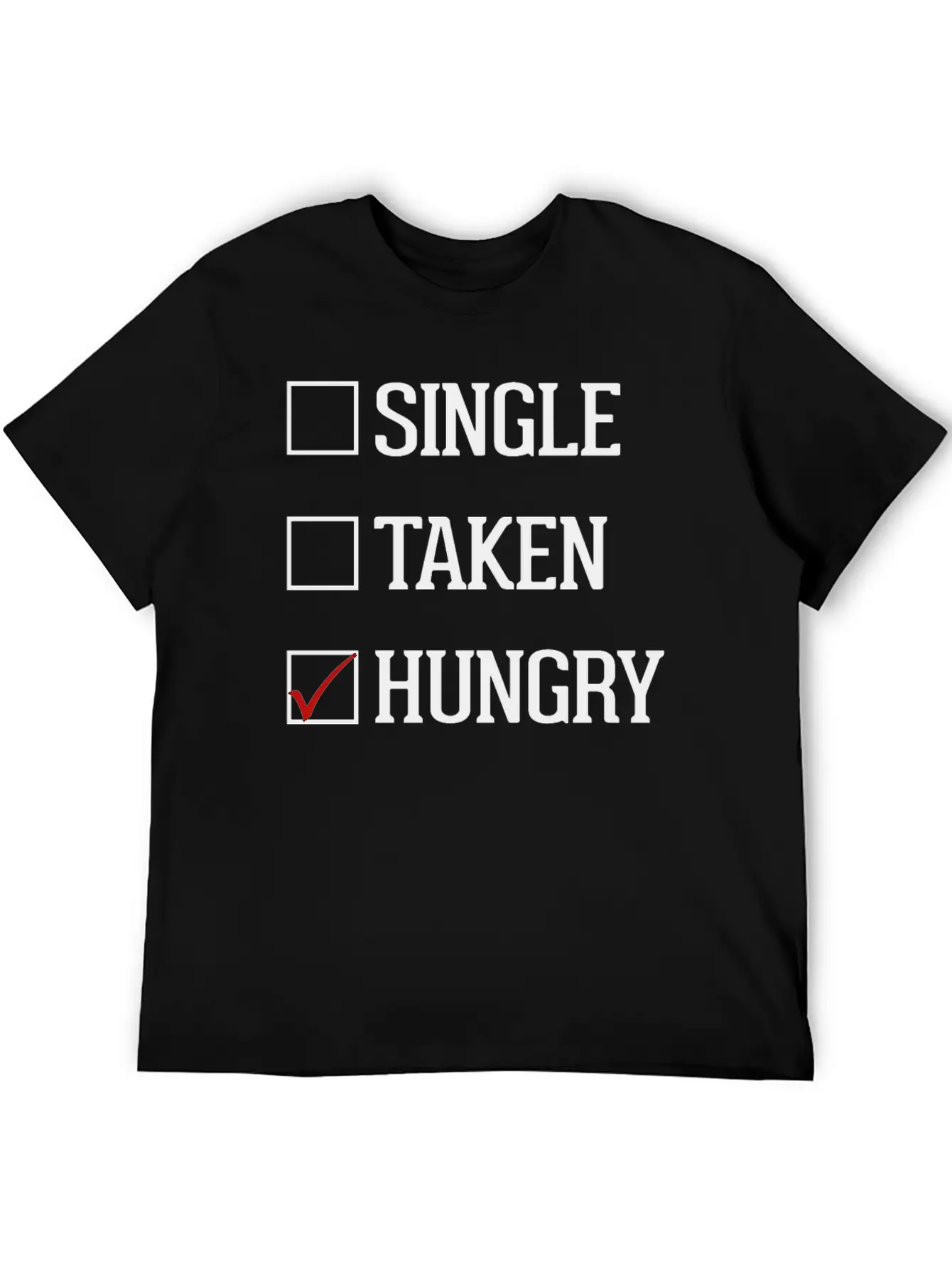 Single Taken Hungry Unisex Casual T-Shirt – Clean Design For Daily Comfort