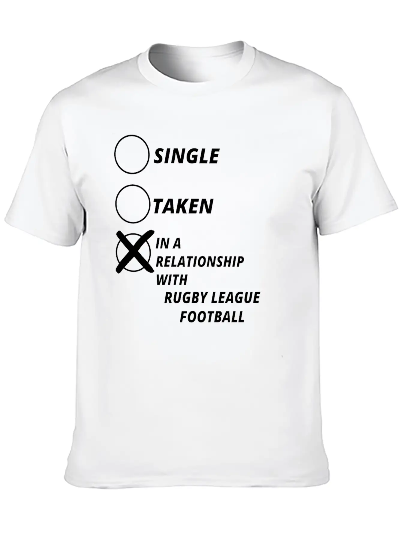 Single Taken Relationship RUGBY LEAGUE FOOTBALL Modern Fit Casual T-Shirt ��� Clean And Versatile Design