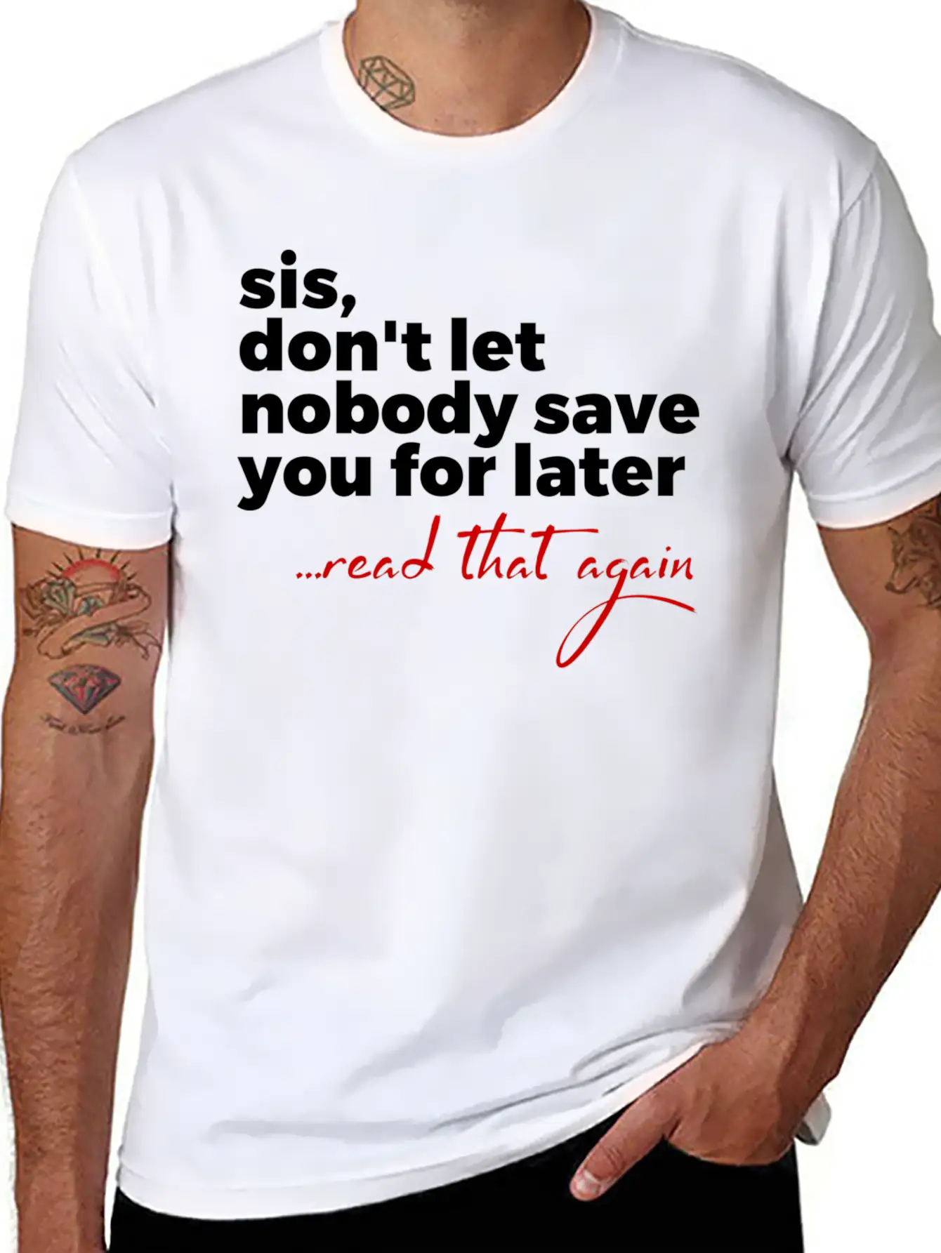 Sis Don'T Let Nobody Save You For Later Read T Comfortable Minimalist Graphic Tee – Summer Style Essential