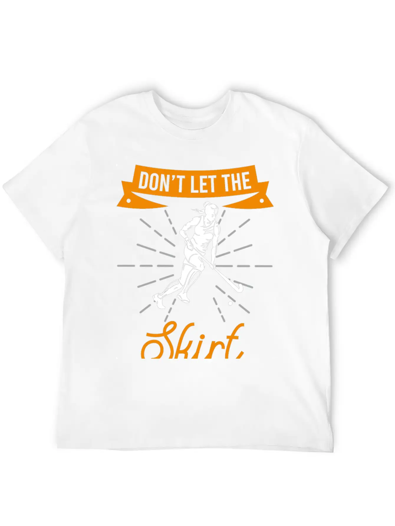 Skirt Fool You Field Hockey Gift Field Hockey Play Basic Graphic T-Shirt – Daily Comfort In Soft Cotton