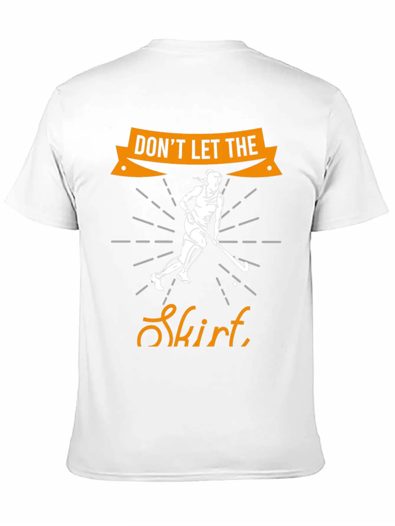 Skirt Fool You Field Hockey Gift Field Hockey Play Basic Graphic T-Shirt – Daily Comfort In Soft Cotton