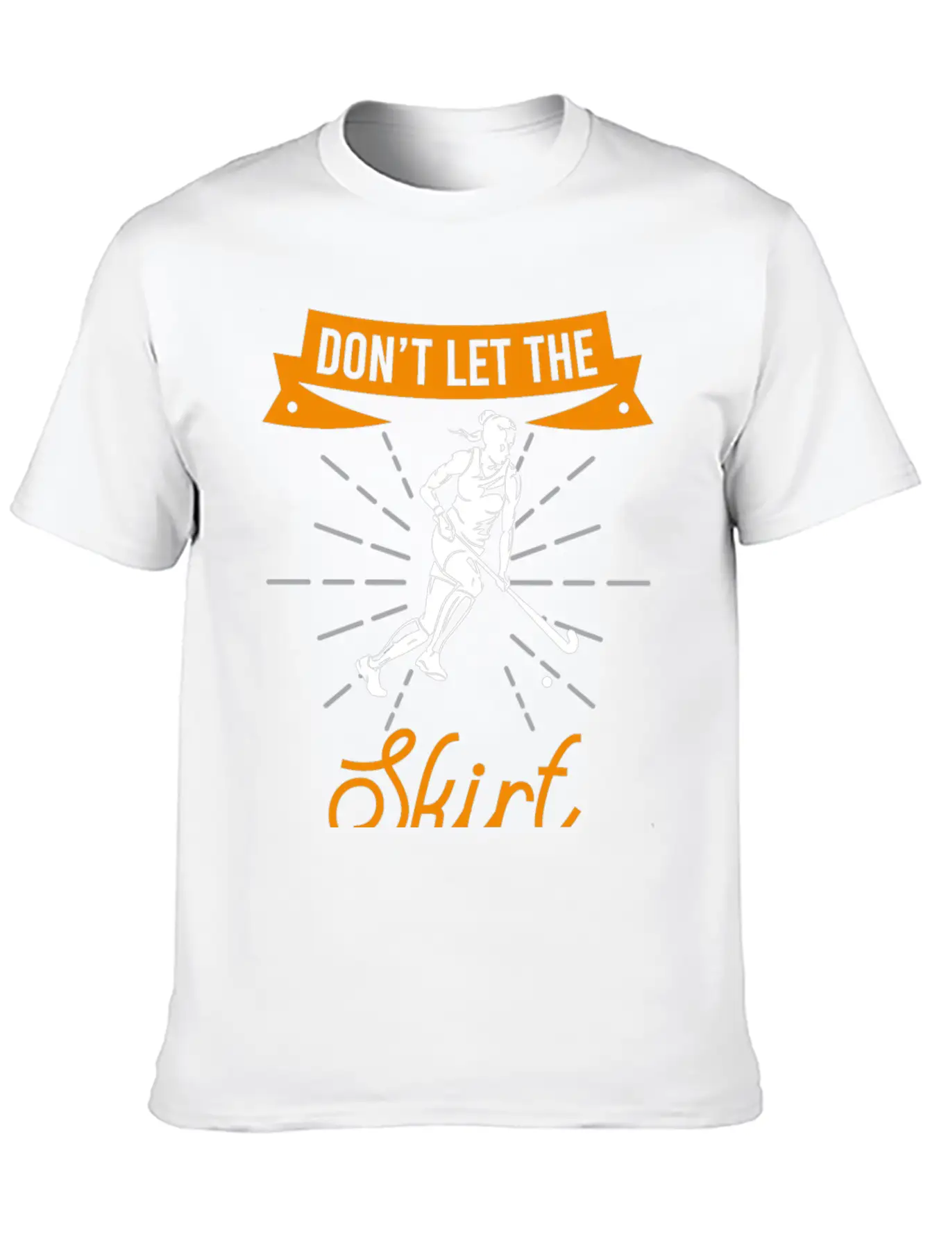 Skirt Fool You Field Hockey Gift Field Hockey Play Basic Graphic T-Shirt – Daily Comfort In Soft Cotton