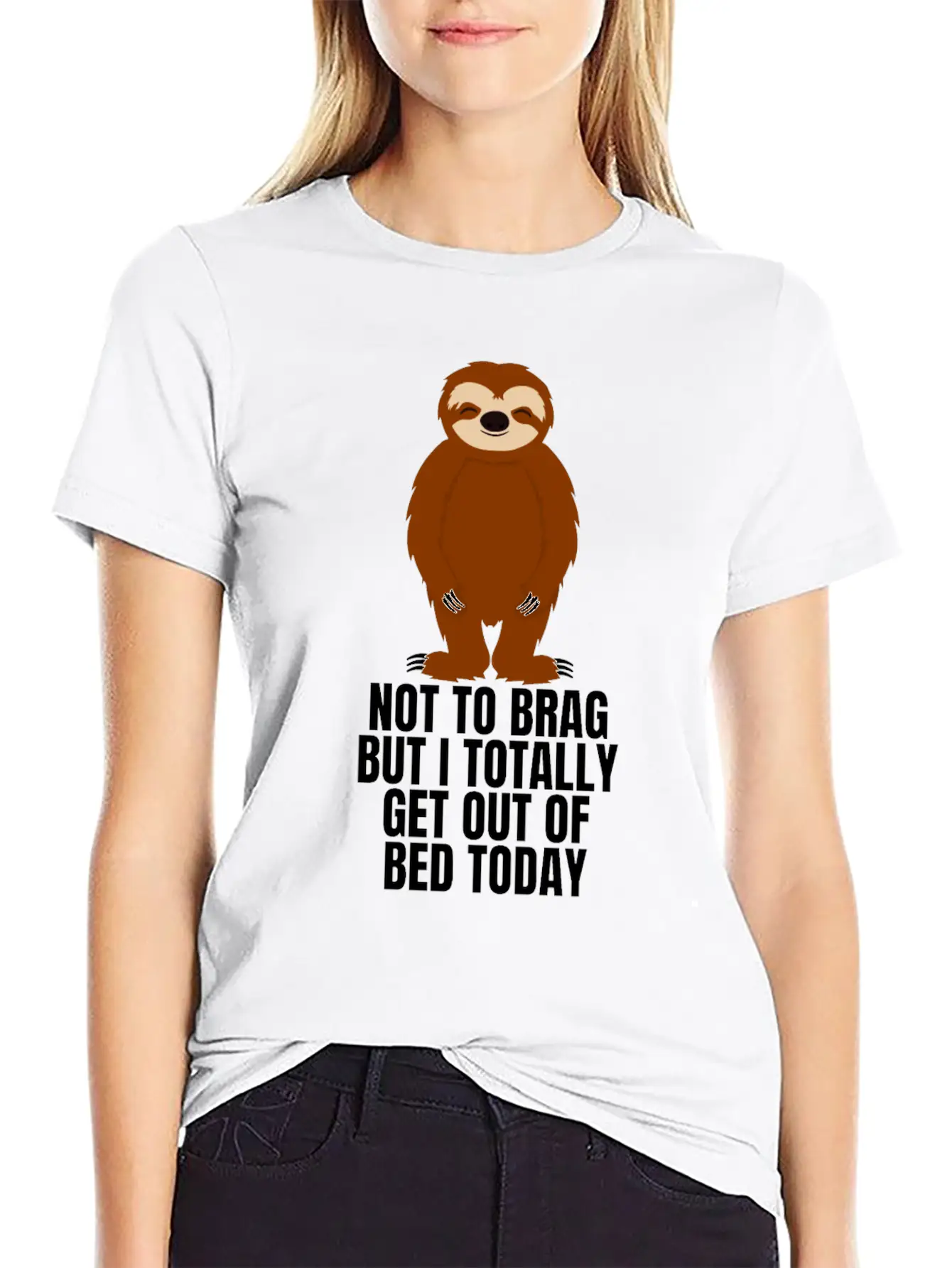 Sloth Not To Brag But I Totally Got Out Of Bed Relaxed Everyday Tee – Lightweight And Durable Cotton