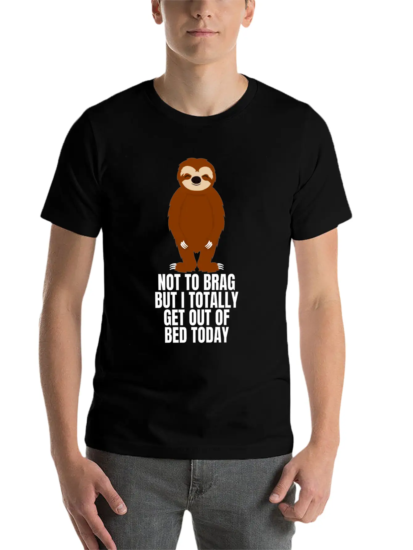 Sloth Not To Brag But I Totally Got Out Of Bed Relaxed Everyday Tee – Lightweight And Durable Cotton