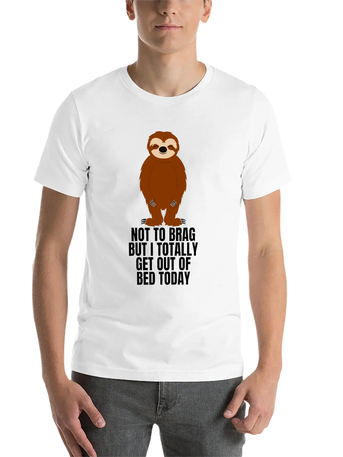 Sloth Not To Brag But I Totally Got Out Of Bed Relaxed Everyday Tee – Lightweight And Durable Cotton