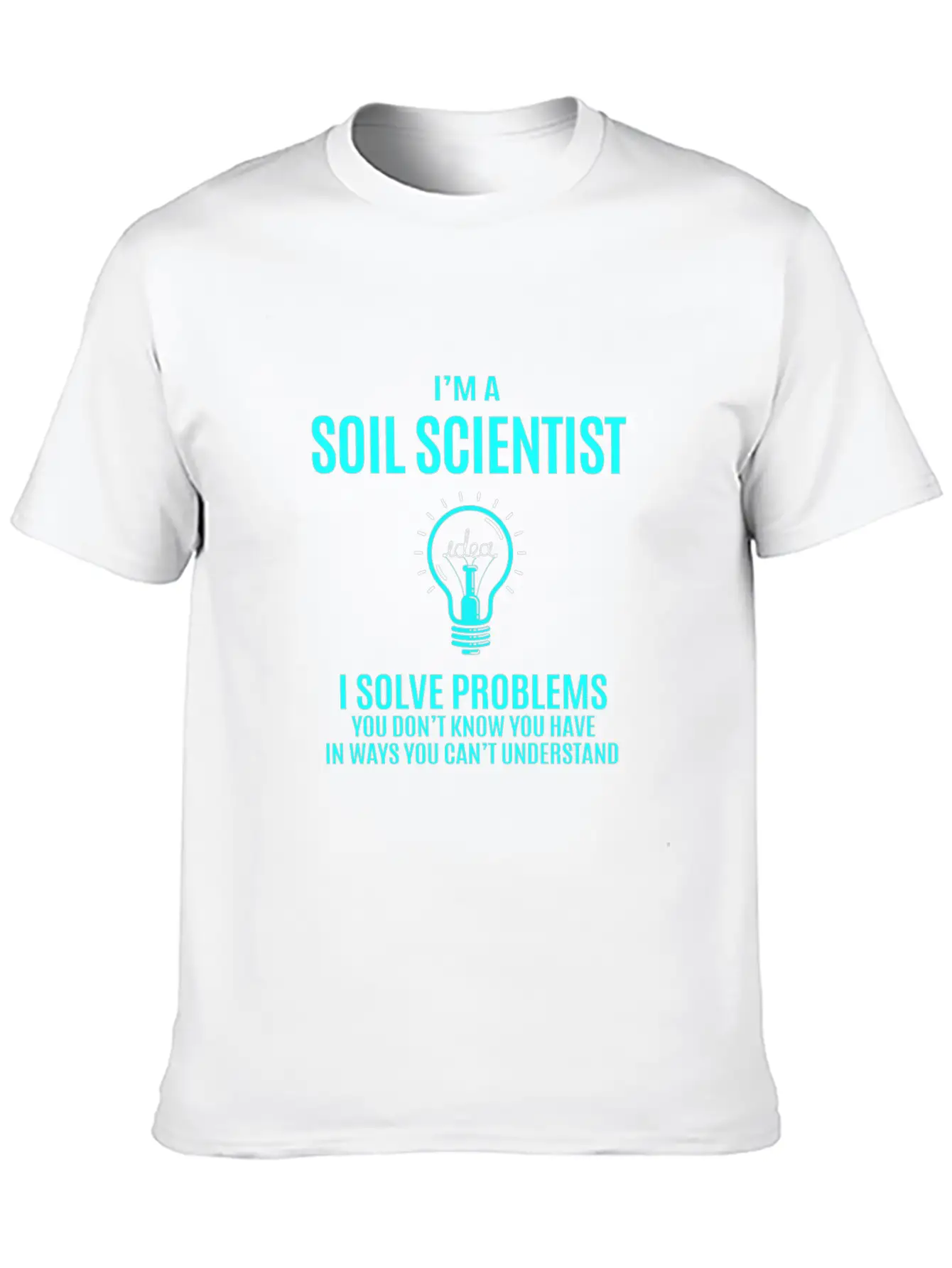 Soil Scientist T Shirt - I Solve Problems Gift Ite Classic Fit Graphic Tee For Daily Comfort – Unisex Cotton Shirt