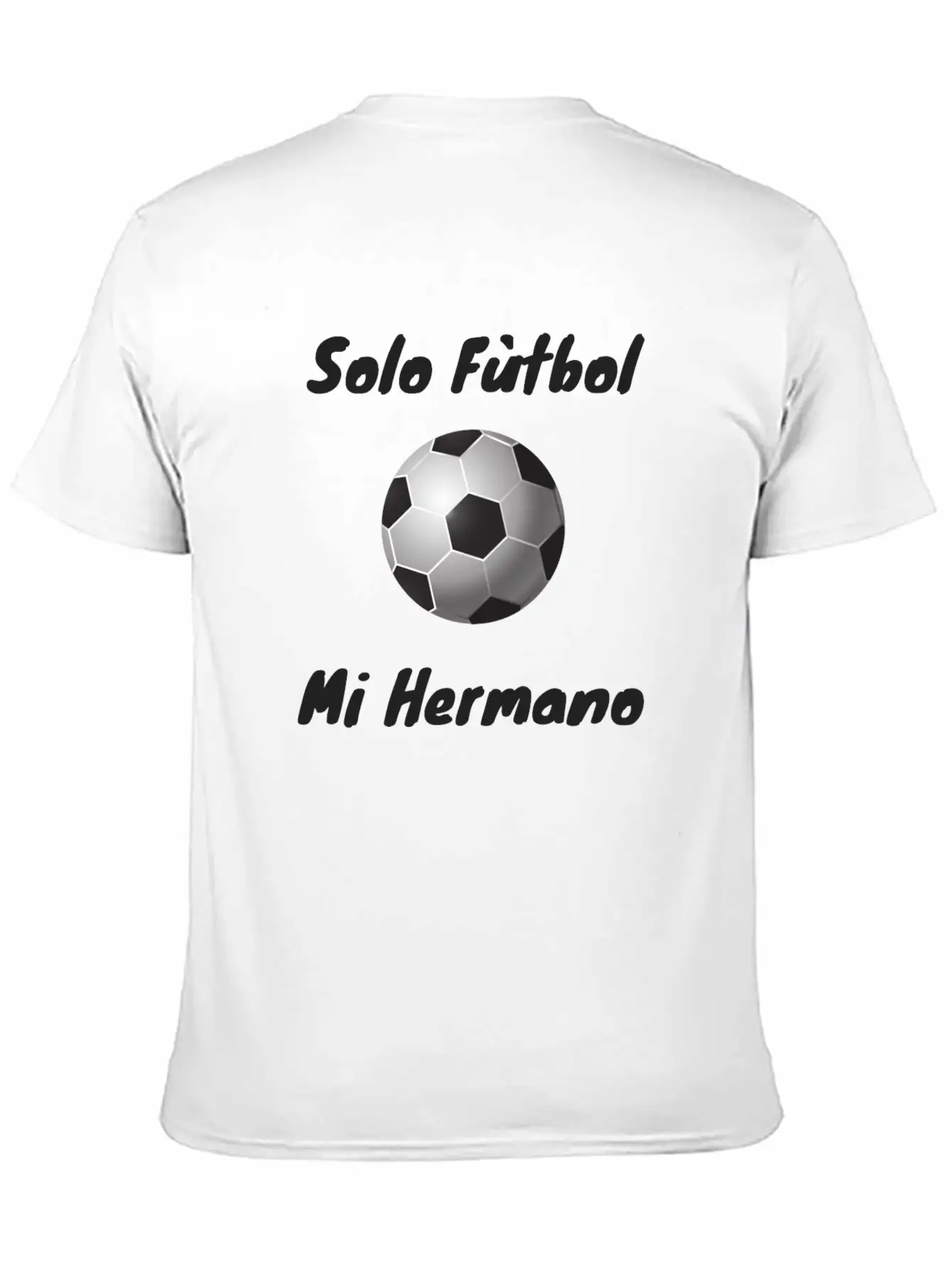 Solo Futbol Mi Hermano Lightweight Cotton T-Shirt – Daily Comfort Graphic Shirt