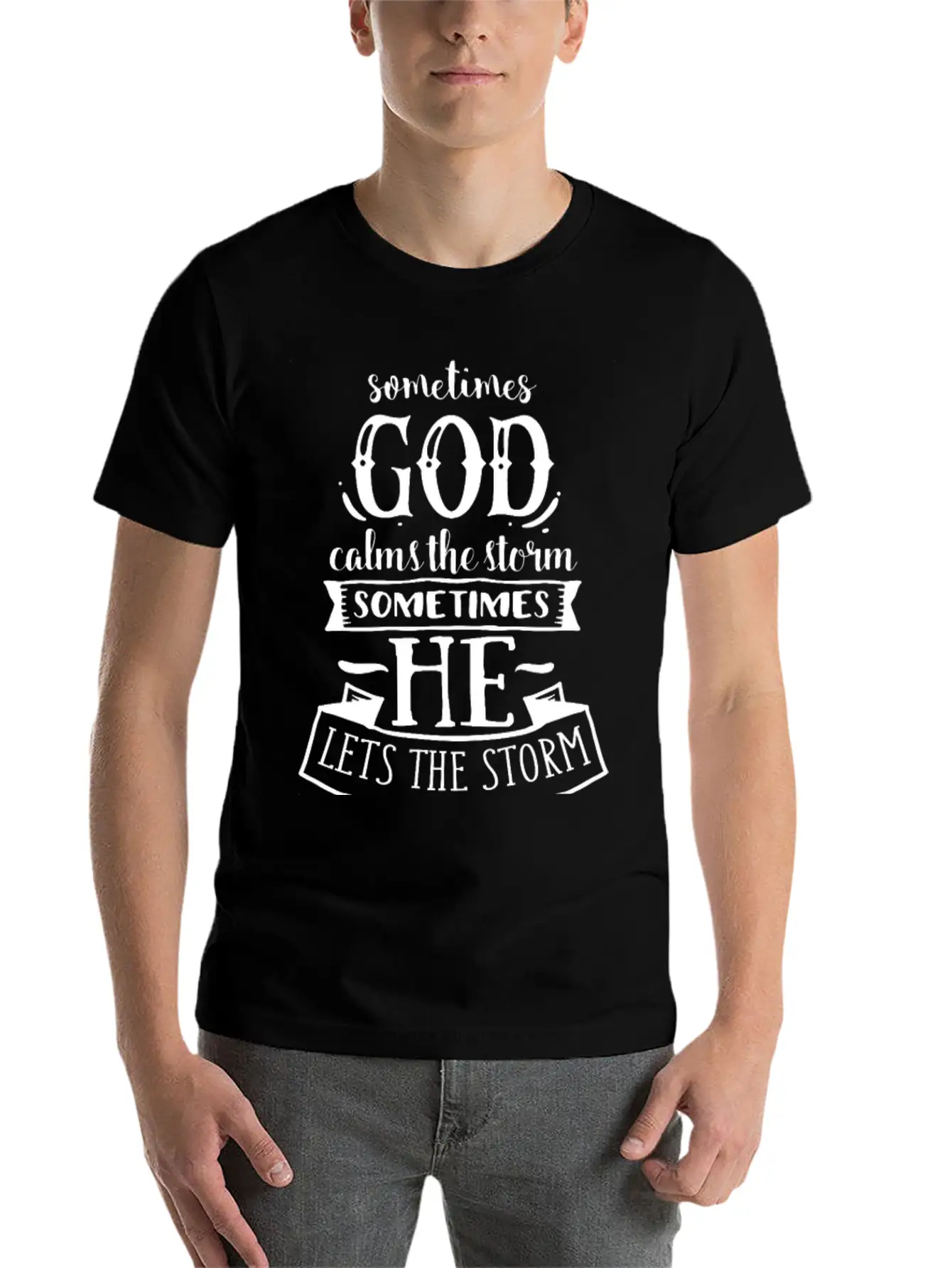 Sometimes God Calms The Storm Modern Fit Casual T-Shirt – Clean And Versatile Design