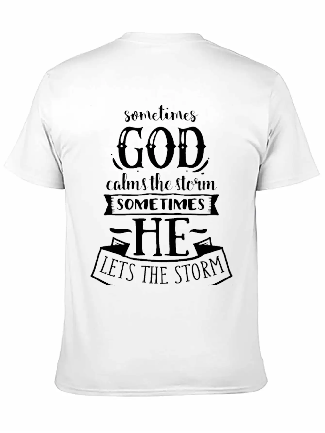 Sometimes God Calms The Storm Modern Fit Casual T-Shirt – Clean And Versatile Design