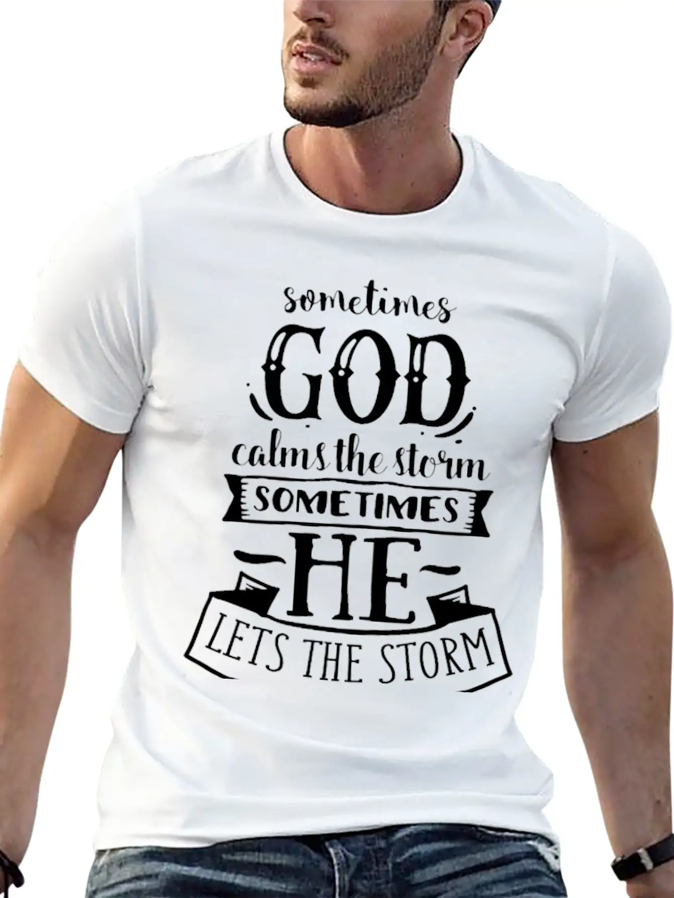 Sometimes God Calms The Storm Modern Fit Casual T-Shirt – Clean And Versatile Design