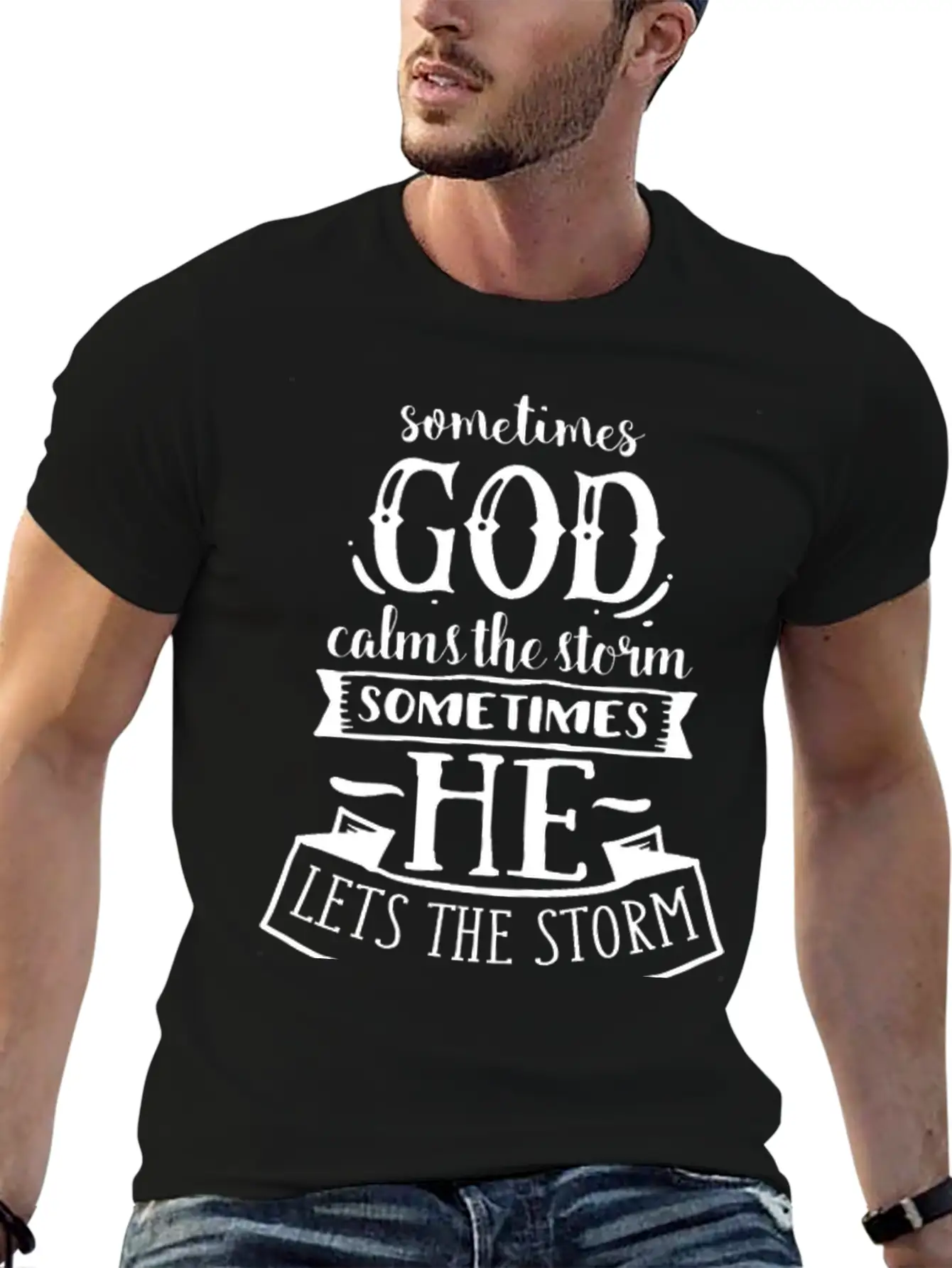 Sometimes God Calms The Storm Modern Fit Casual T-Shirt – Clean And Versatile Design